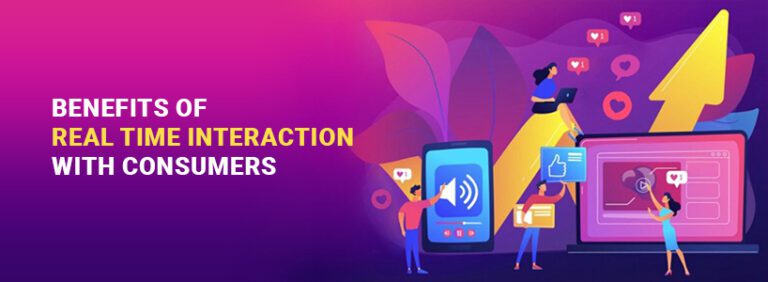 Benefits Of Real-Time Interaction With Consumers - Weblinkindia ...